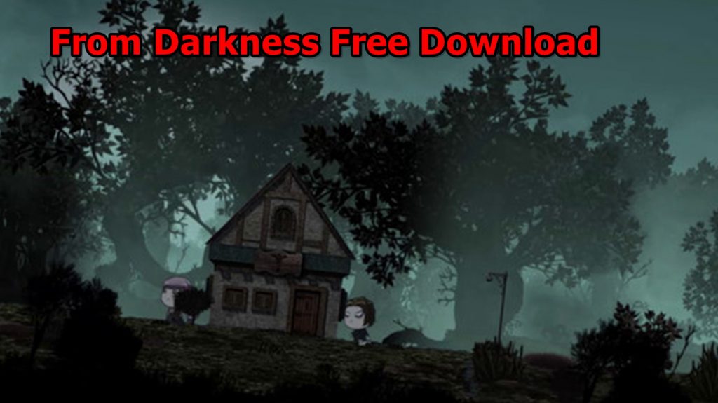 From Darkness Free Download