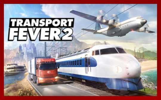 Transport Fever 2 v29372 PLAZA Free Download