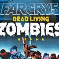 Far Cry 5 Dead Living Zombies Free Download