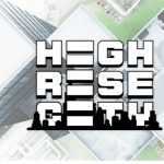 Highrise City v1.0.1 Early Access Free Download