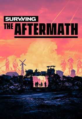 Surviving The Aftermath v1.23.1.5068 GoldBerg Free Download