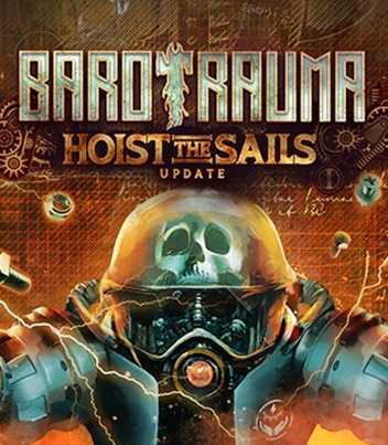 Barotrauma Hoist the Sails Early Access Free Download