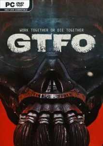 download gtfo 2022 download gtfo 2022