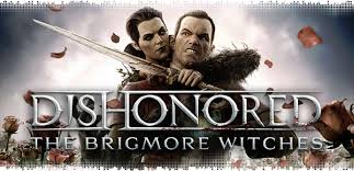 Dishonored The Brigmore Witches Free Download