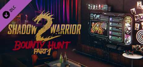 Shadow Warrior 2 Bounty Hunt DLC Part 1 Free Download