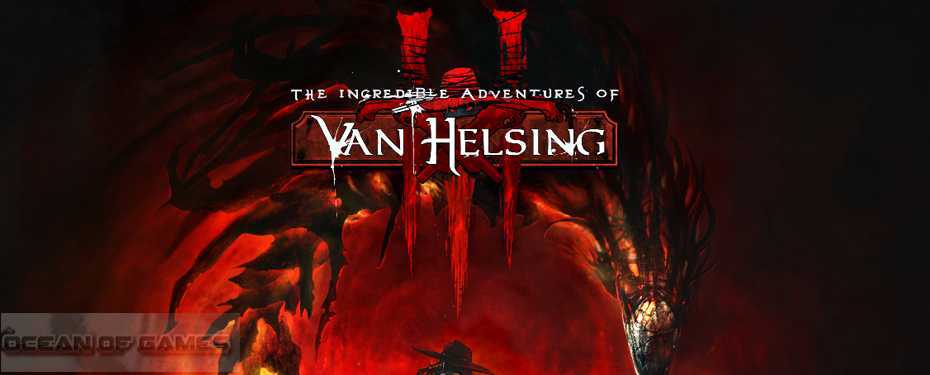 The Incredible Adventures of Van Helsing III Free Download